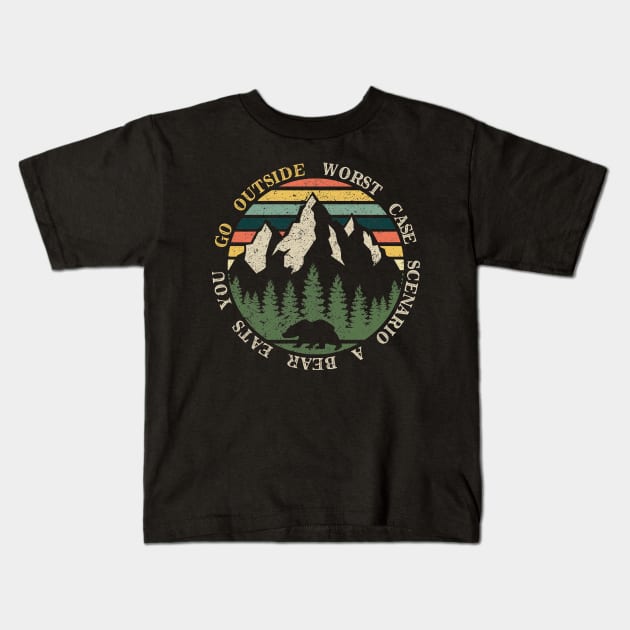 Go Outside Worst Case Scenario A Bear Kills You Kids T-Shirt by Tesszero